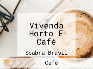 Vivenda Horto E Café