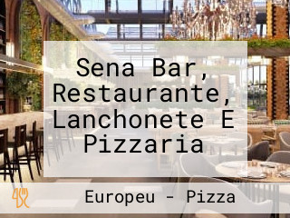 Sena Bar, Restaurante, Lanchonete E Pizzaria