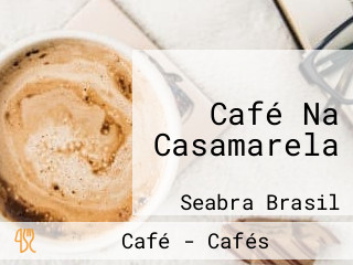 Café Na Casamarela