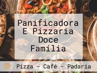 Panificadora E Pizzaria Doce Família