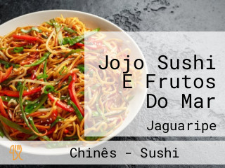 Jojo Sushi E Frutos Do Mar