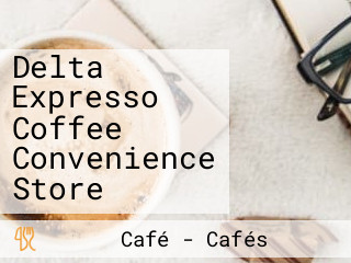 Delta Expresso Coffee Convenience Store