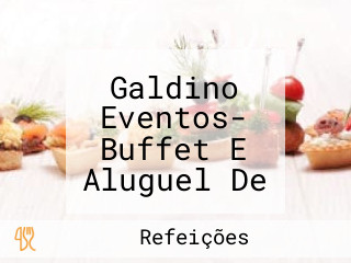 Galdino Eventos- Buffet E Aluguel De Materiais Para Eventos