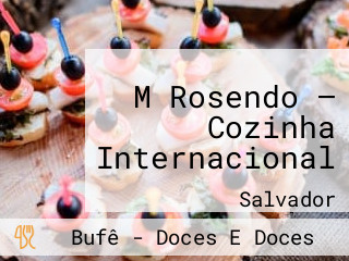 M Rosendo — Cozinha Internacional