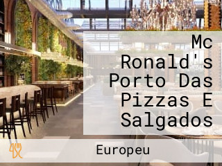Mc Ronald's Porto Das Pizzas E Salgados