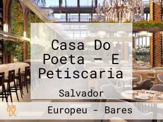 Casa Do Poeta — E Petiscaria