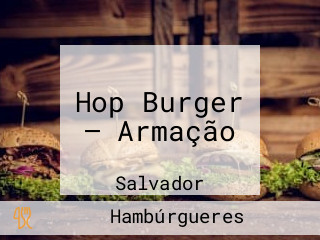 Hop Burger — Armação