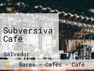 Subversiva Café