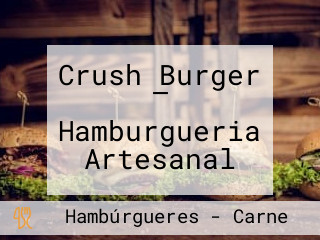 Crush Burger — Hamburgueria Artesanal
