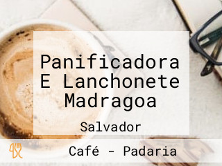 Panificadora E Lanchonete Madragoa