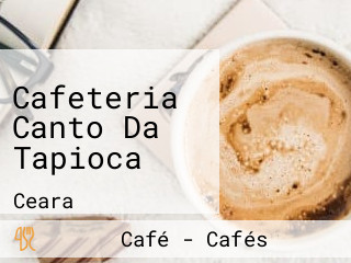 Cafeteria Canto Da Tapioca