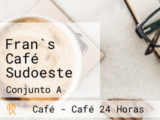 Fran`s Café Sudoeste