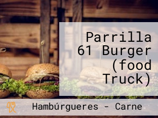 Parrilla 61 Burger (food Truck)