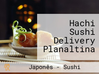 Hachi Sushi Delivery Planaltina
