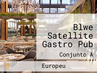 Blwe Satellite Gastro Pub