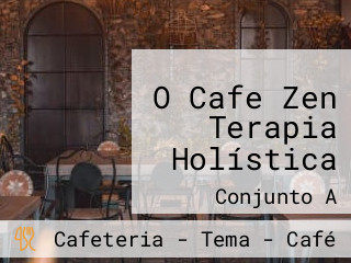 O Cafe Zen Terapia Holística