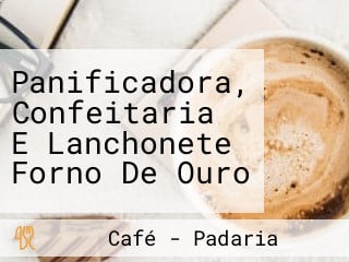 Panificadora, Confeitaria E Lanchonete Forno De Ouro