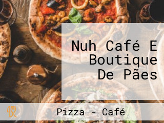 Nuh Café E Boutique De Pães