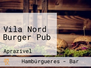 Vila Nord Burger Pub