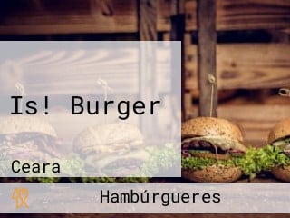 Is! Burger