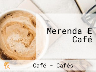 Merenda E Café