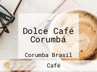 Dolce Café Corumbá