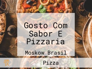 Gosto Com Sabor E Pizzaria