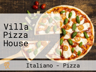 Villa Pizza House