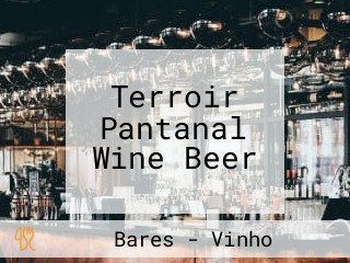 Terroir Pantanal Wine Beer