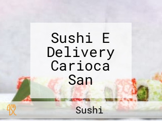 Sushi E Delivery Carioca San