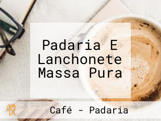 Padaria E Lanchonete Massa Pura