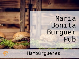 Maria Bonita Burguer Pub