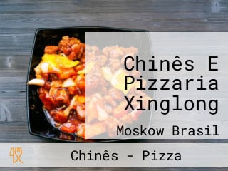 Chinês E Pizzaria Xinglong