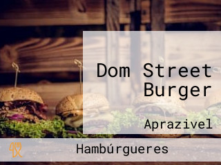 Dom Street Burger