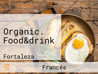 Organic. Food&drink