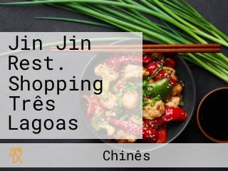 Jin Jin Rest. Shopping Três Lagoas