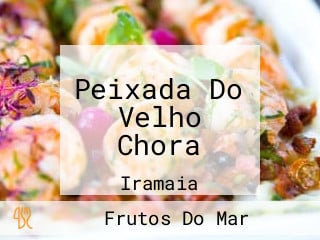 Peixada Do Velho Chora