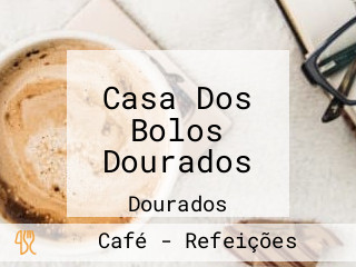 Casa Dos Bolos Dourados