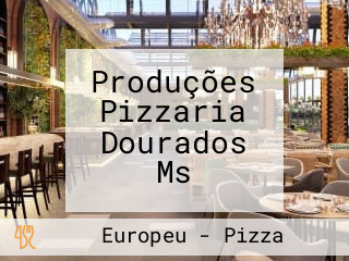 Produções Pizzaria Dourados Ms