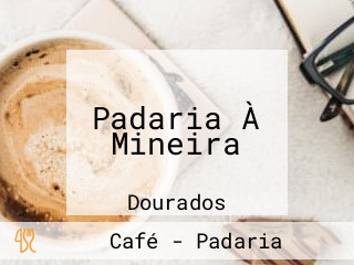 Padaria À Mineira