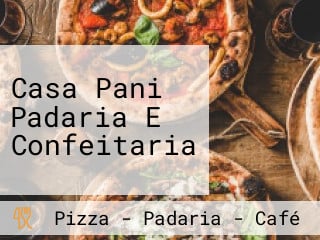 Casa Pani Padaria E Confeitaria