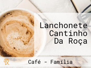 Lanchonete Cantinho Da Roça