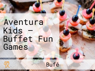 Aventura Kids — Buffet Fun Games