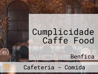 Cumplicidade Caffe Food