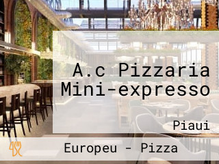 A.c Pizzaria Mini-expresso