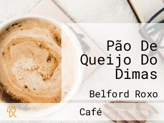 Pão De Queijo Do Dimas