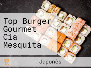 Top Burger Gourmet Cia Mesquita