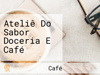 Ateliê Do Sabor Doceria E Café