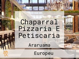 Chaparral Pizzaria E Petiscaria
