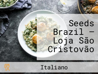 Seeds Brazil — Loja São Cristovão